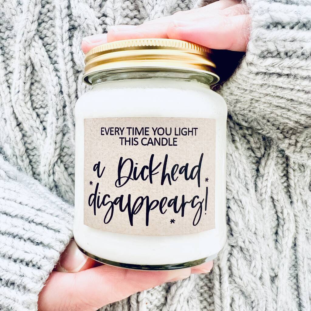 Every Time You Light This Candle A Dickhead Disappears